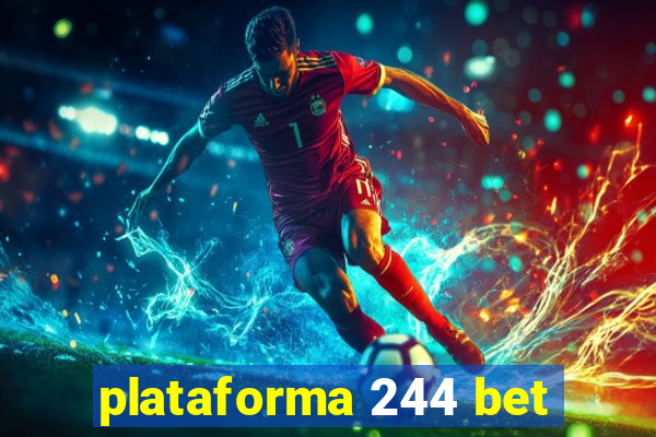 plataforma 244 bet